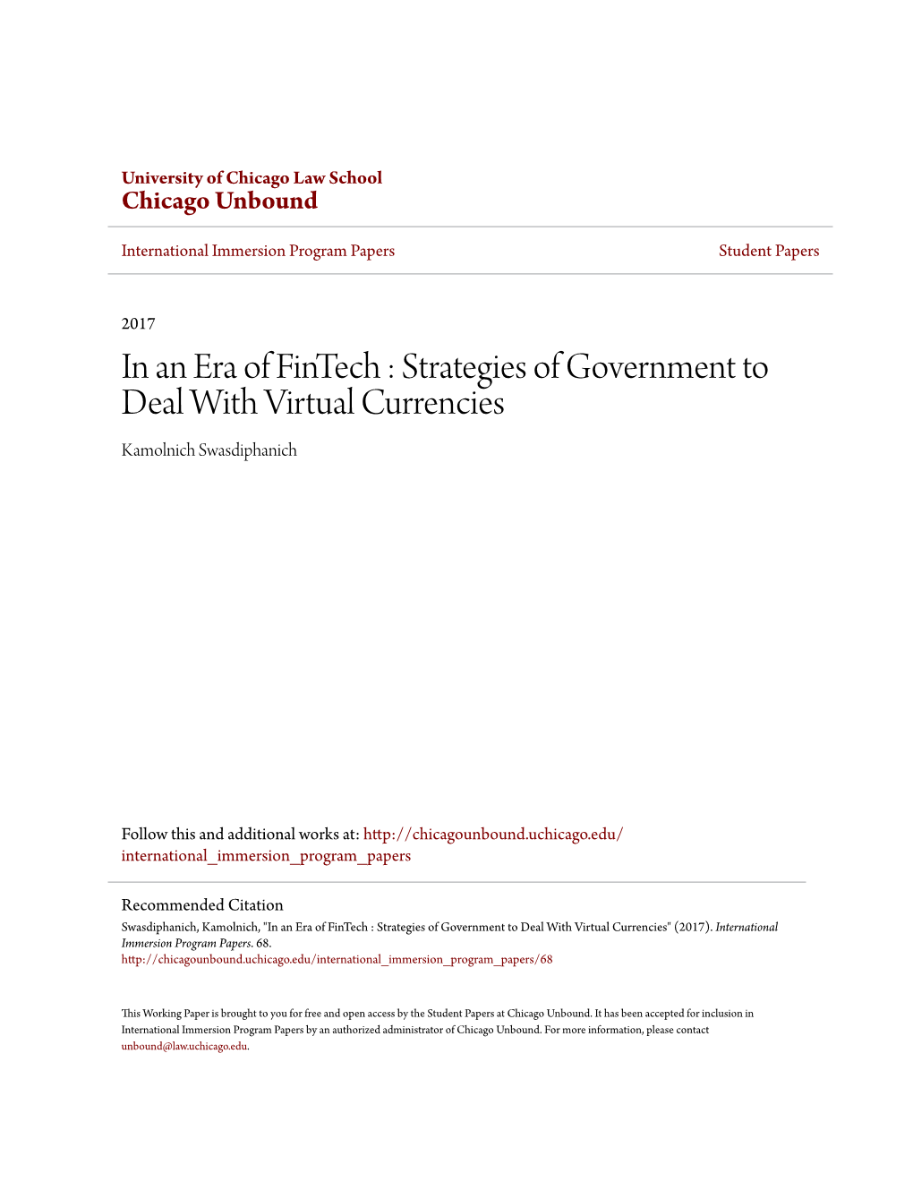 In an Era of Fintech : Strategies of Government to Deal with Virtual Currencies Kamolnich Swasdiphanich