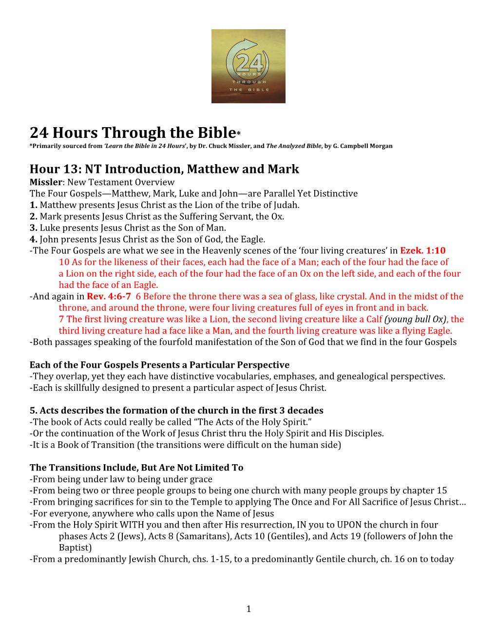 24 Hours Through the Bible* *Primarily Sourced from ‘Learn the Bible in 24 Hours’, by Dr