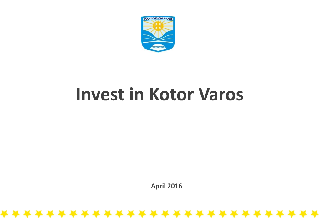 Invest in Kotor Varos