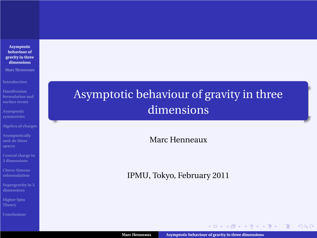 Asymptotic Behaviour of Gravity in Three Dimensions Marc Henneaux