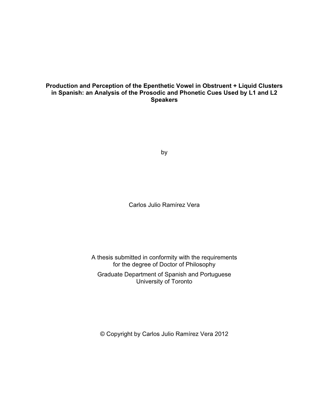 Production and Perception of the Epenthetic Vowel in Obstruent + Liquid Clusters in Spanish: an Analysis of the Prosodic and Phonetic Cues Used by L1 and L2 Speakers