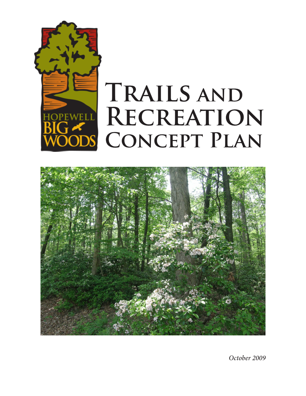 Hopewell Big Woods Trails and Recreation Concept Plan Were Supported by the National Park Service’S Challenge Cost Share Grant Program