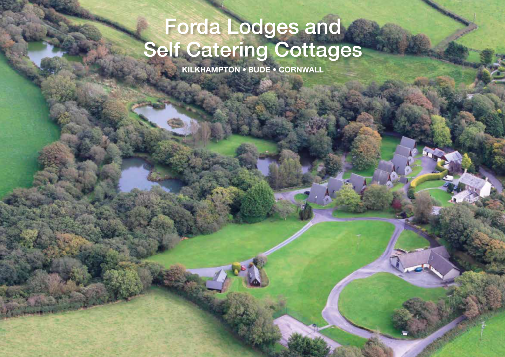 Forda Lodges and Self Catering Cottages KILKHAMPTON • BUDE • CORNWALL