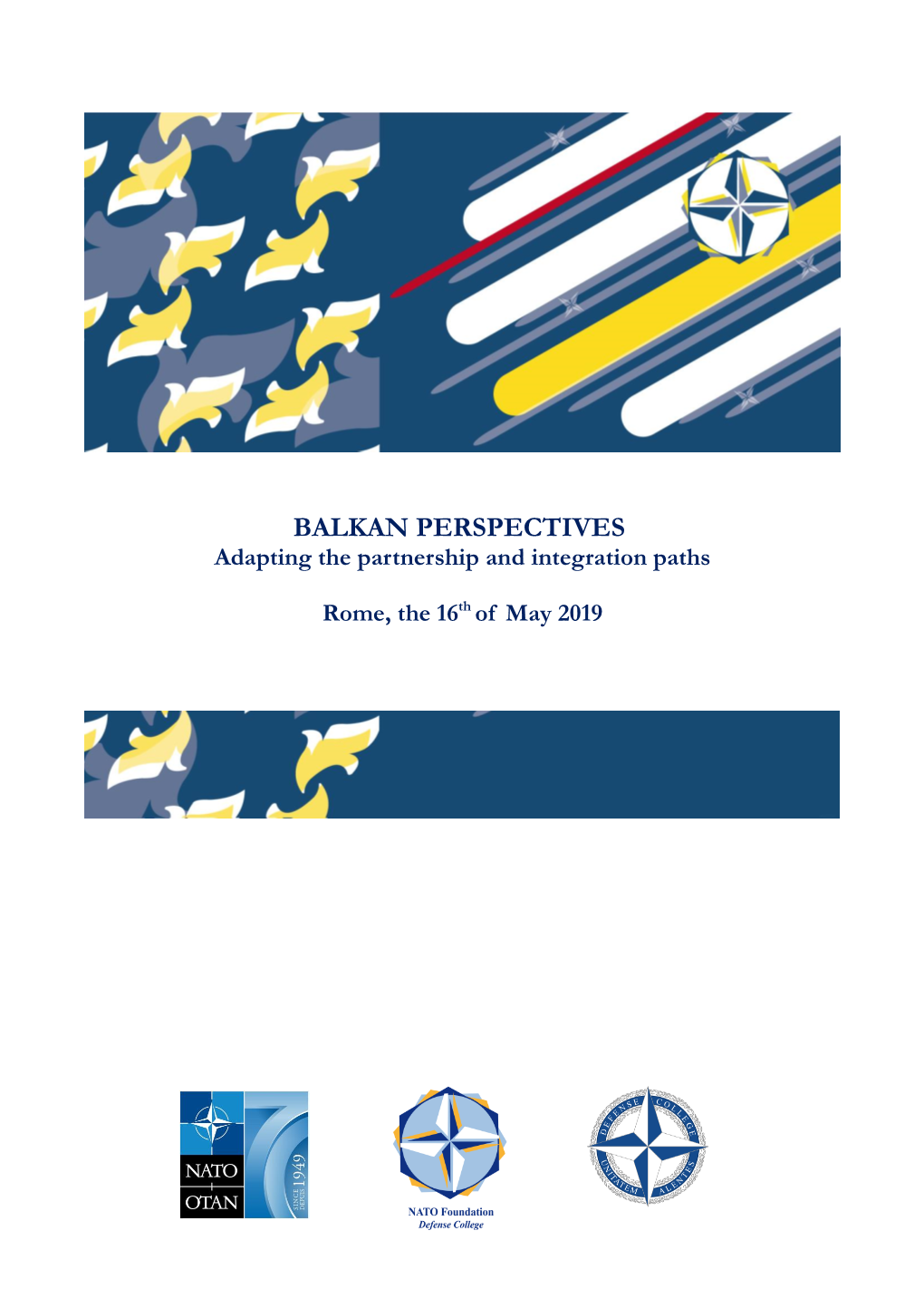 BALKAN PERSPECTIVES Adapting the Partnership and Integration Paths