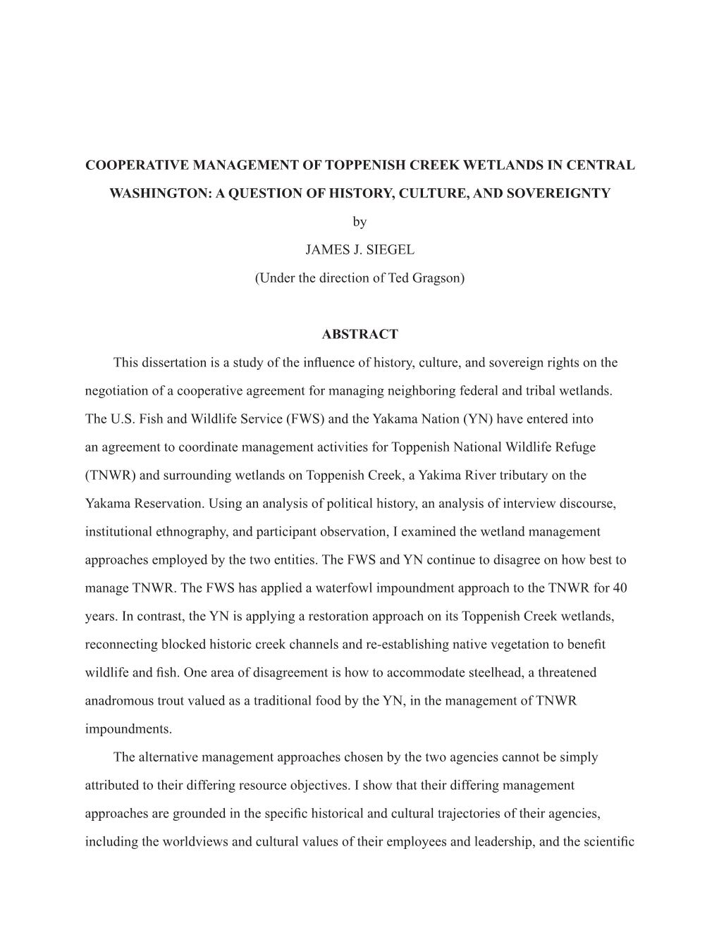 I COOPERATIVE MANAGEMENT of TOPPENISH CREEK WETLANDS in CENTRAL WASHINGTON: a QUESTION of HISTORY, CULTURE, and SOVEREIGNTY