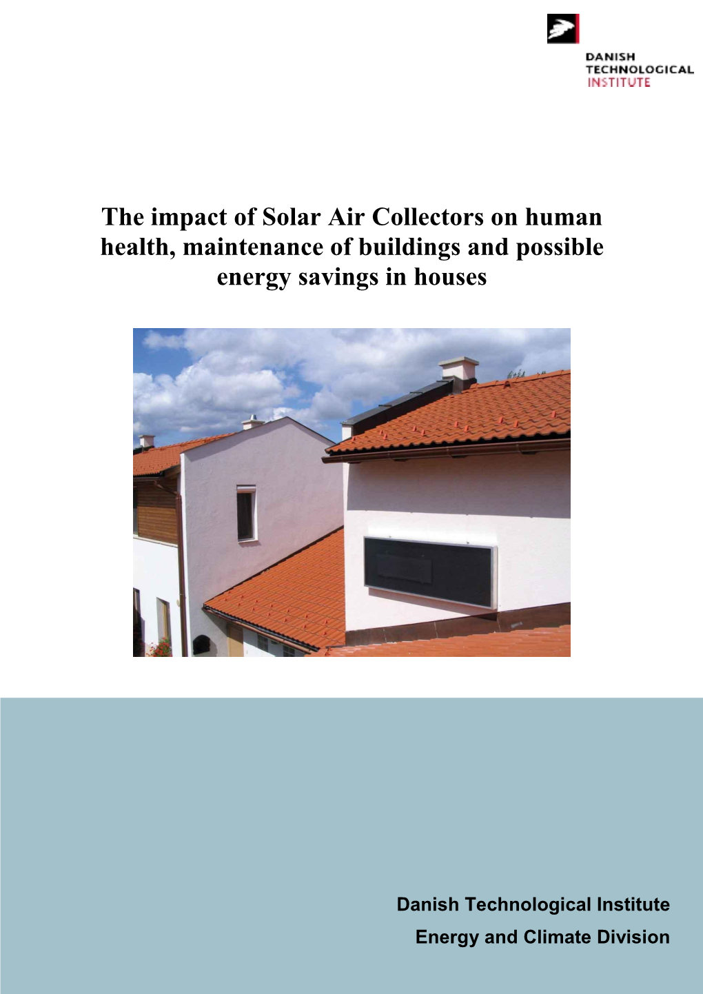 The Impact of Solar Air Collectors on Human Health, Maintenance of Buildings and Possible Energy Savings in Houses