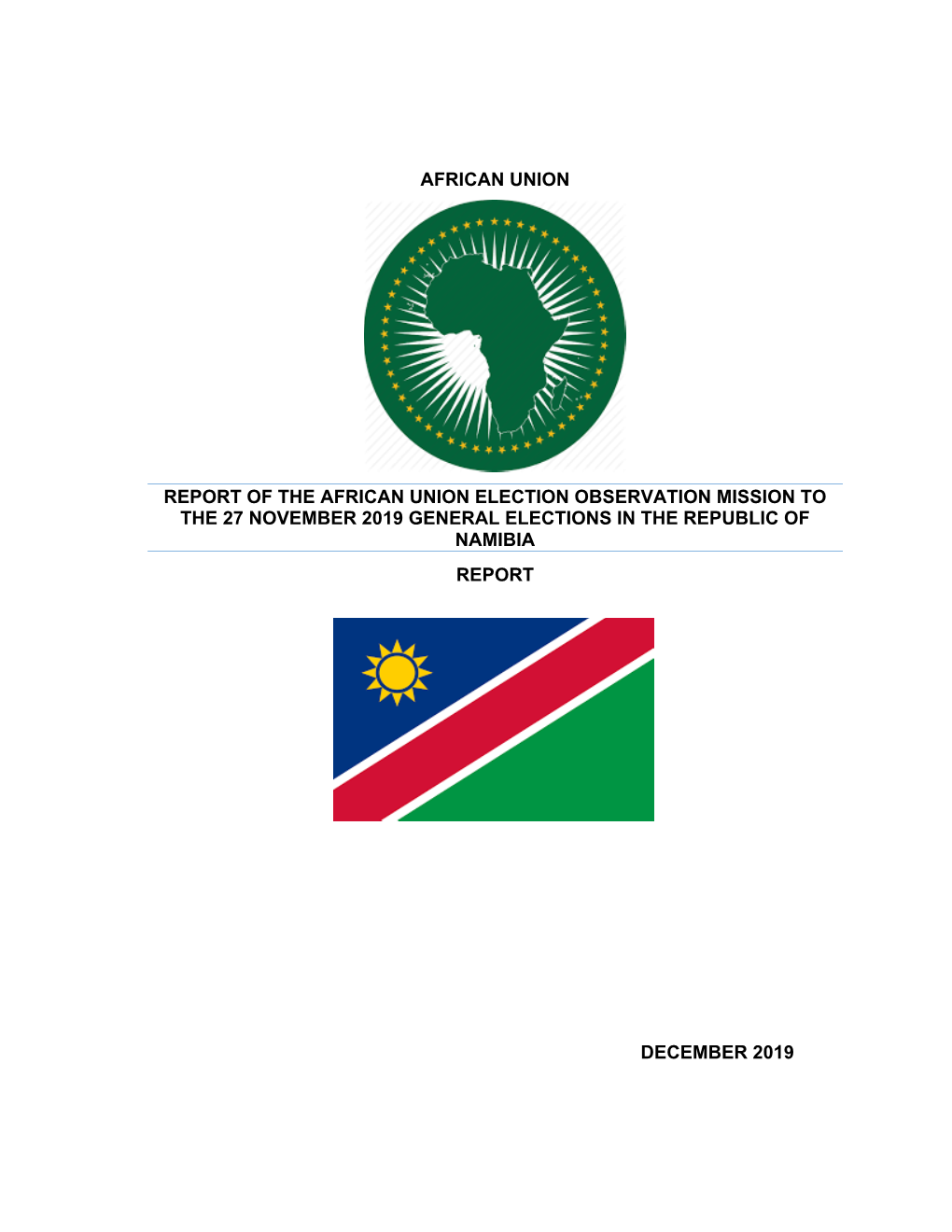 Report of the African Union Election Observation Mission to the 27 November 2019 General Elections in the Republic of Namibia Report