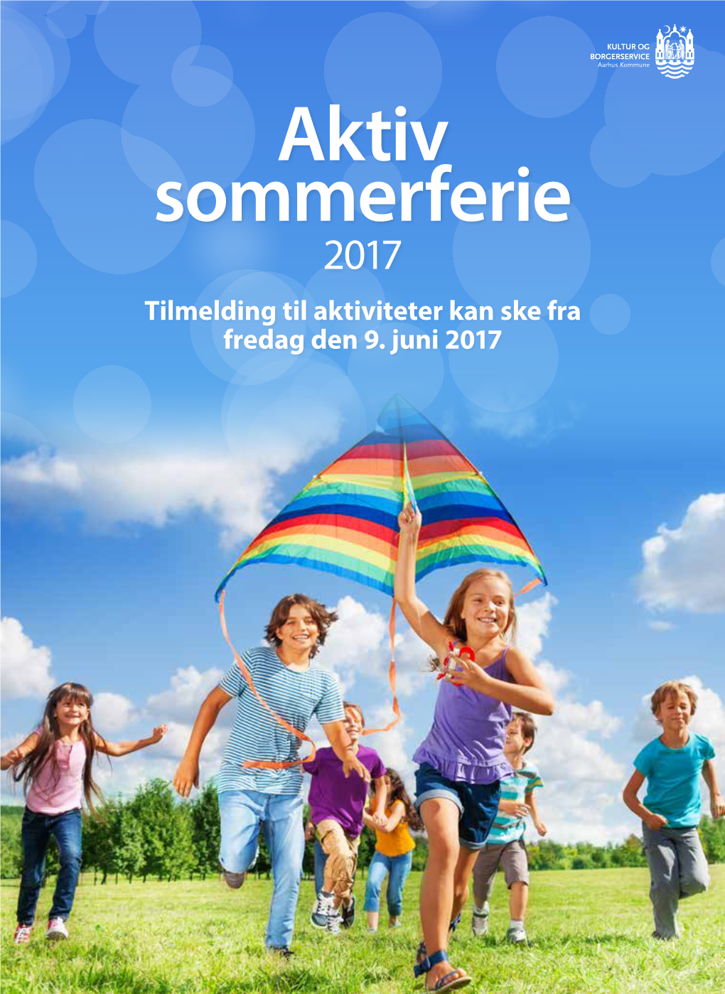 Tilmelding Til Aktiviteter Kan Ske Fra Fredag Den 9. Juni 2017 AKTIV SOMMERFERIE · AKTIV SOMMERFERIE