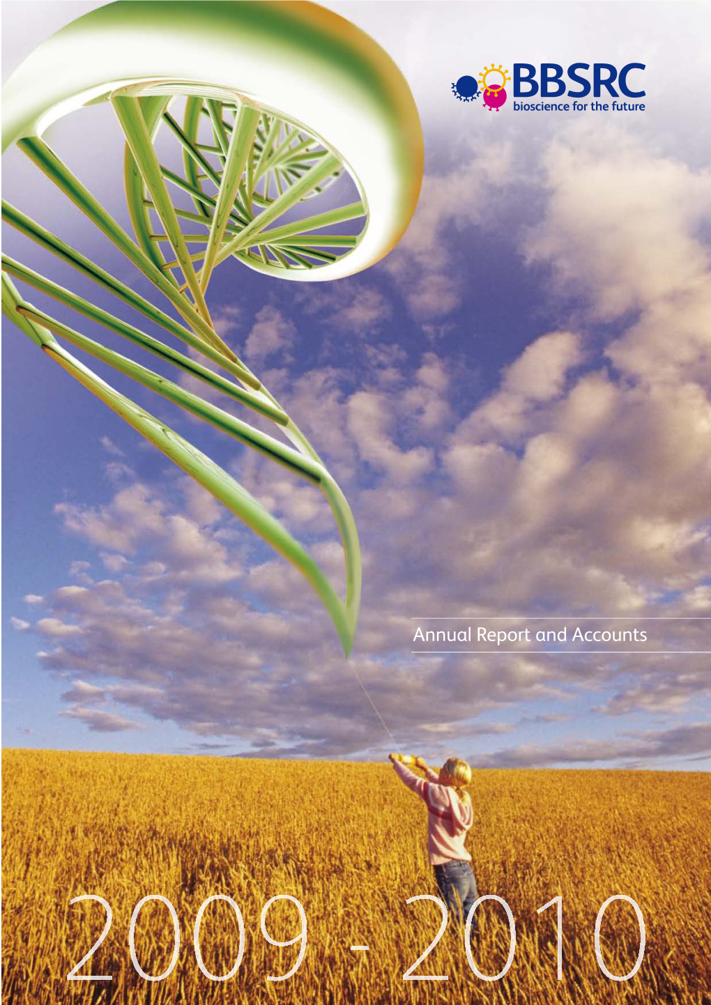 Biotechnology and Biological Sciences Research Council Annual Report and Accounts 2009
