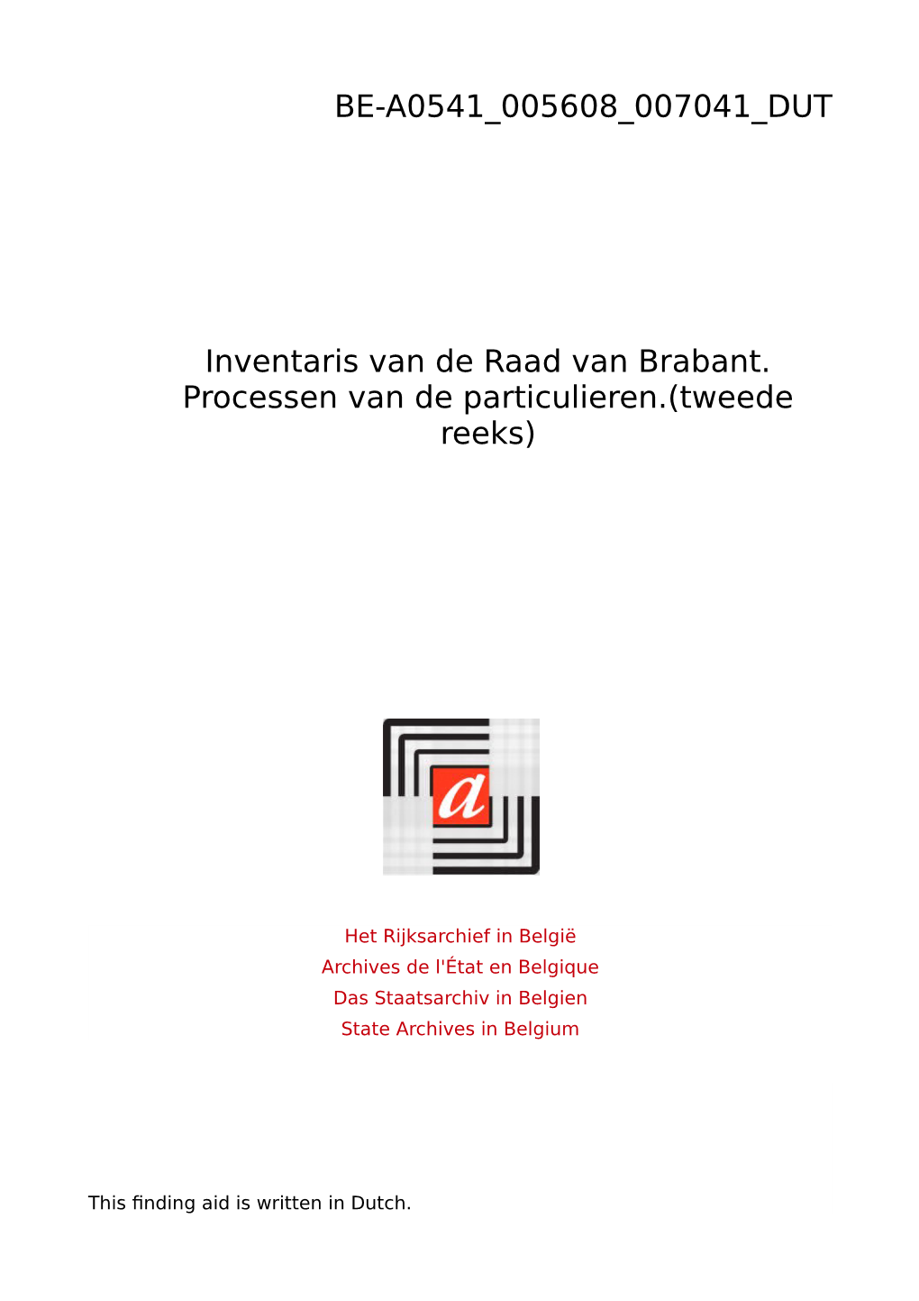 Raad Van Brabant. Procesdossiers: Processen Van Particulieren, 2De Reeks