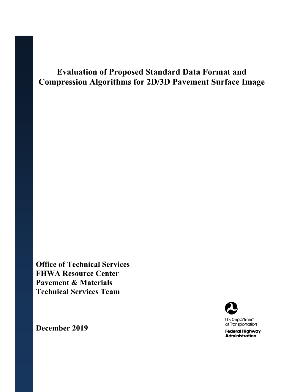 Evaluation of Proposed Standard Data Format and Compression Algorithms for 2D/3D Pavement Surface Image