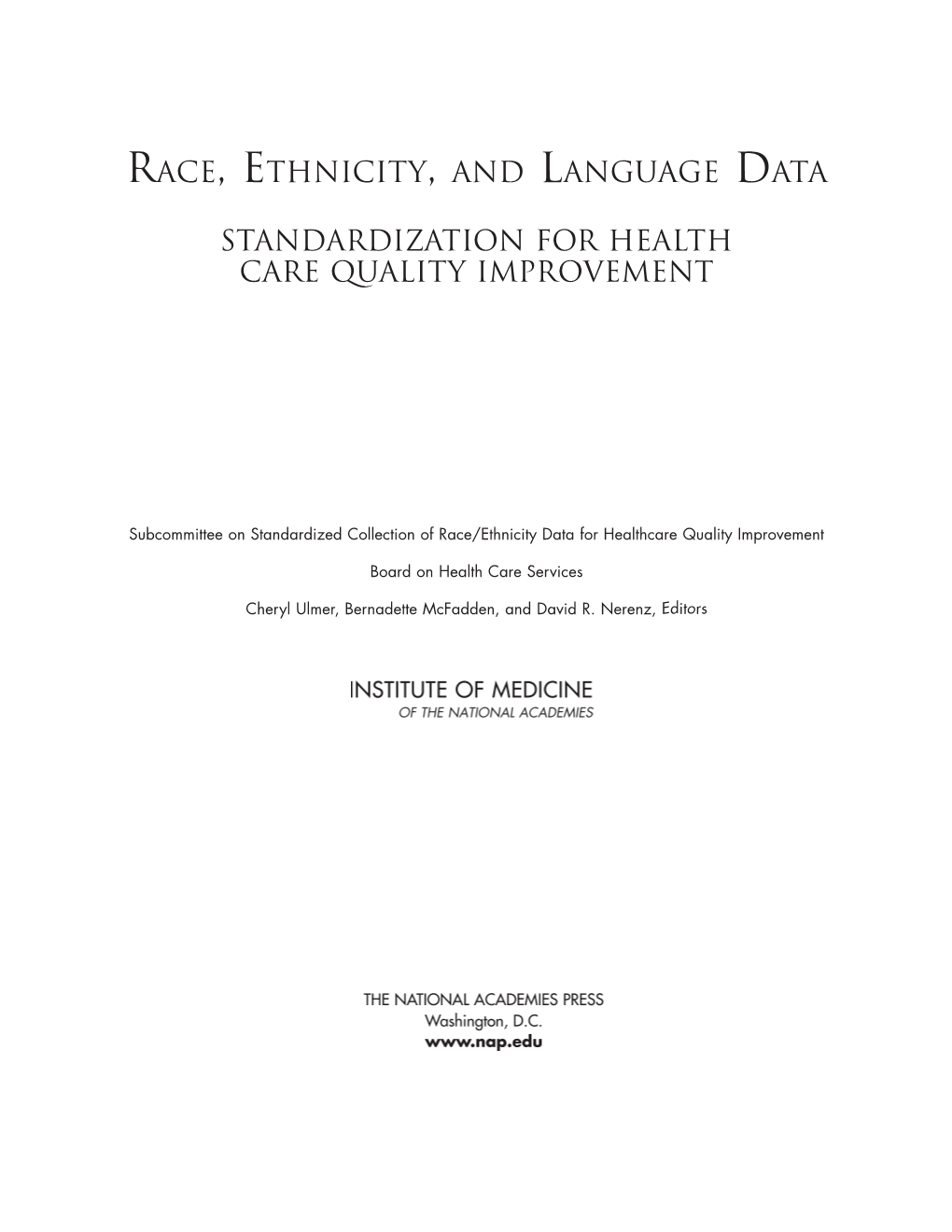 Race, Ethnicity, and Language Data: Standardization for Health Care Quality Improvement