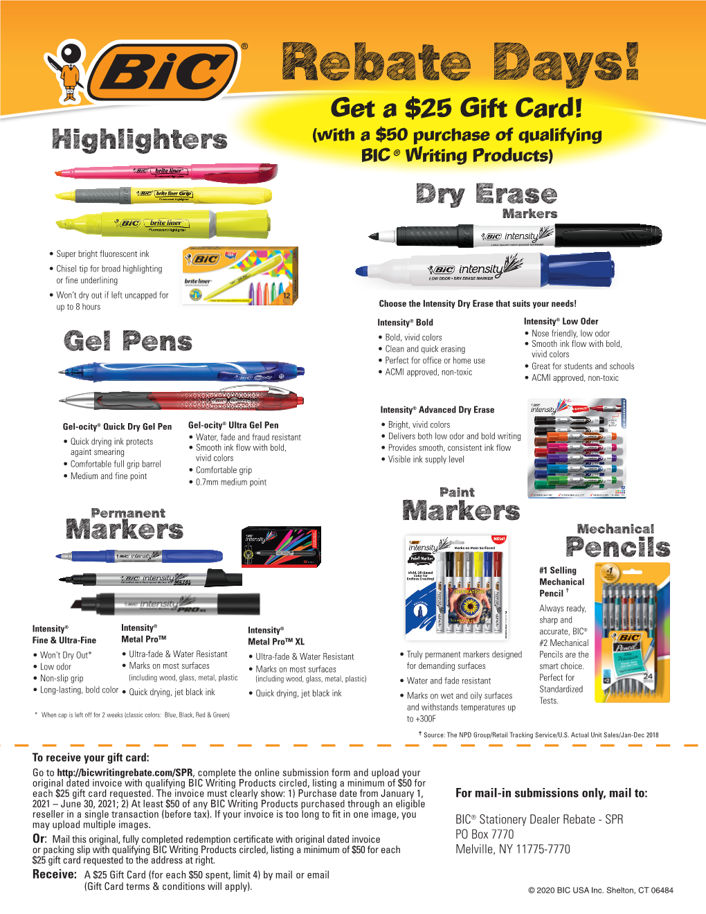 Rebate Days! Get a $25 Gift Card! Highlighters (With a $50 Purchase of Qualifying BIC ® Writing Products) Dry Erase Markers