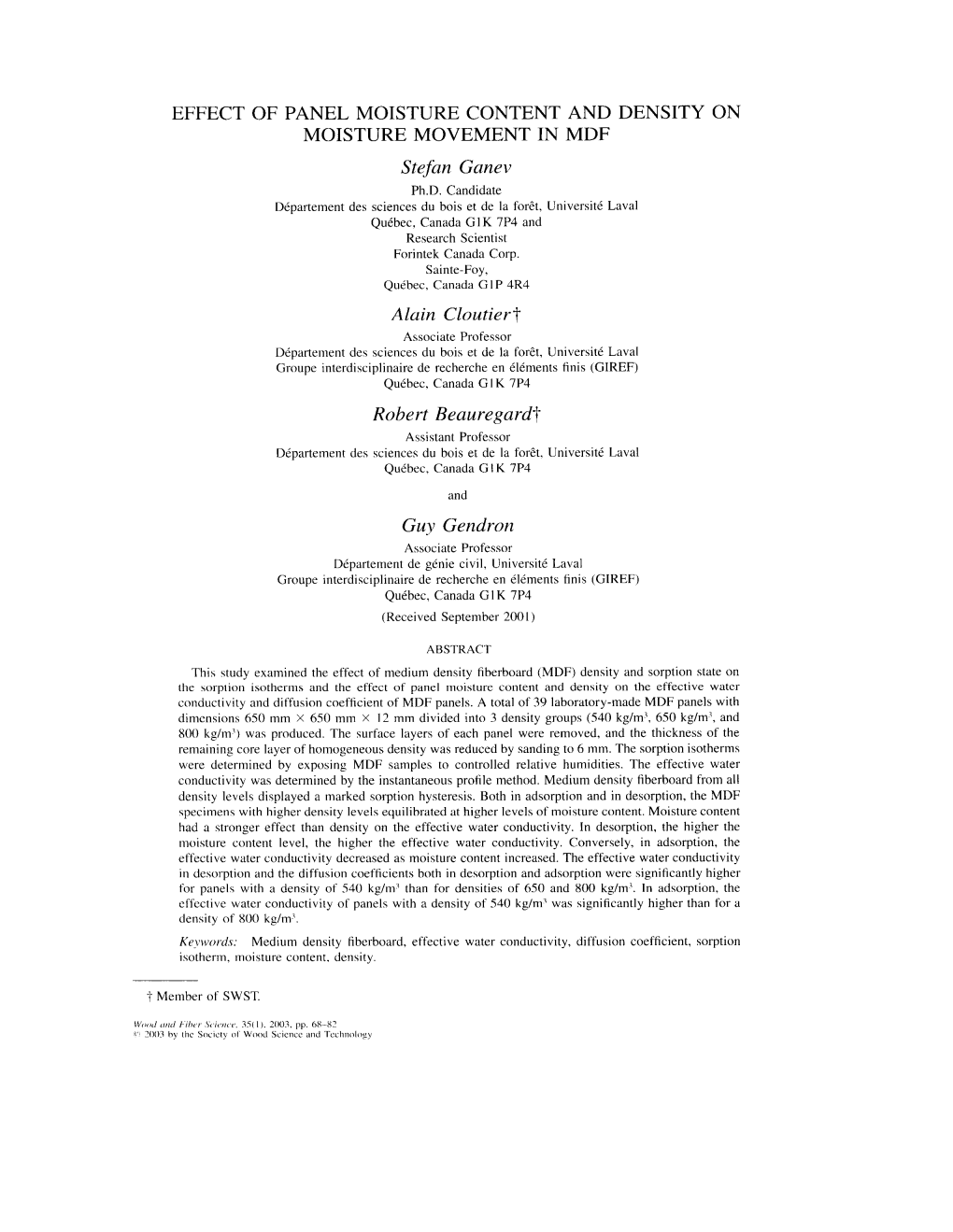 EFFECT of PANEL MOISTURE CONTENT and DENSITY on MOISTURE MOVEMENT in MDF Stefan Ganev Ph.D