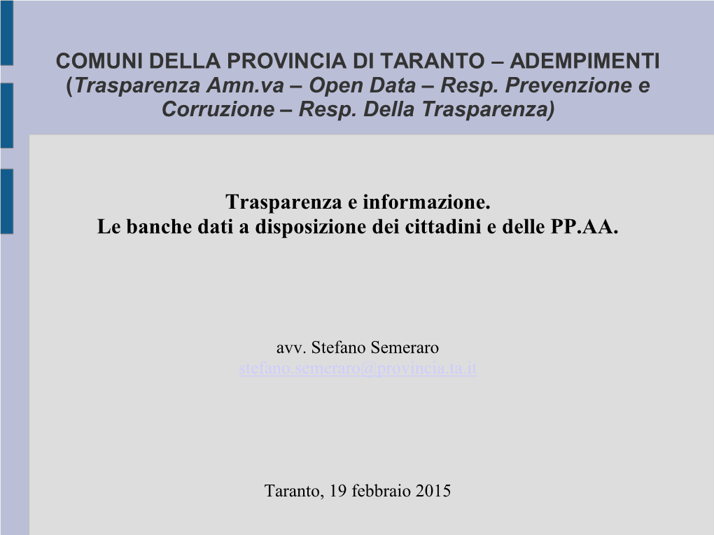 Avv. Stefano Semeraro Stefano.Semeraro@Provincia.Ta.It