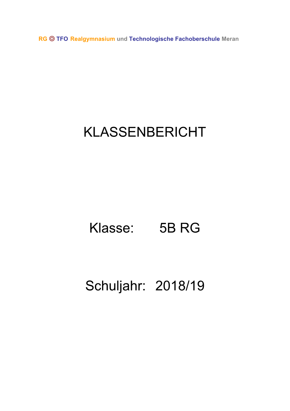 KLASSENBERICHT Klasse: 5B RG Schuljahr: 2018/19