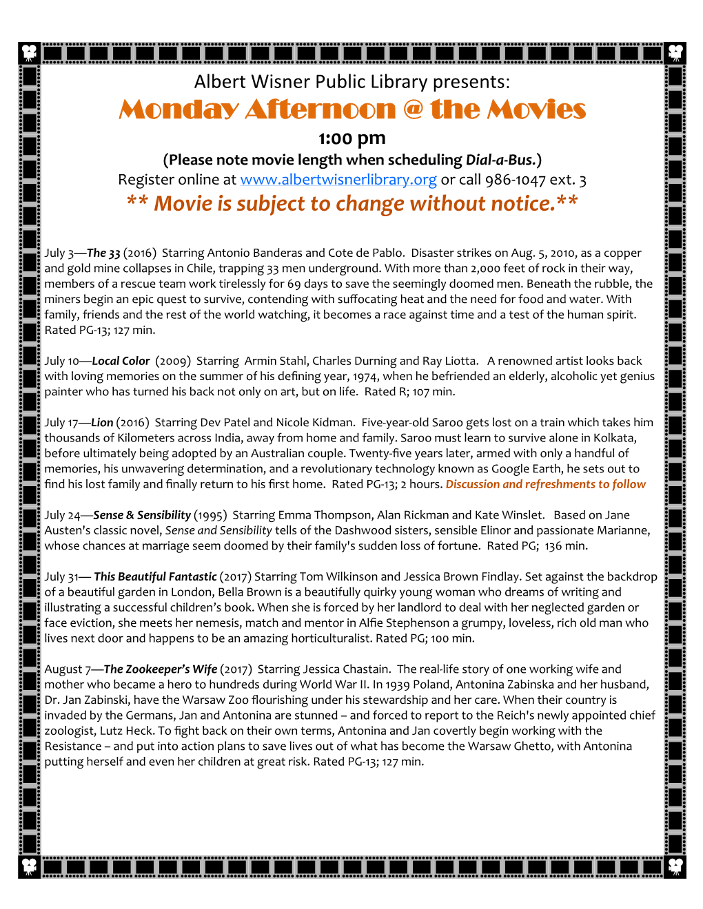 Monday Afternoon @ the Movies 1:00 Pm (Please Note Movie Length When Scheduling Dial-A-Bus.) Register Online at Or Call 986-1047 Ext