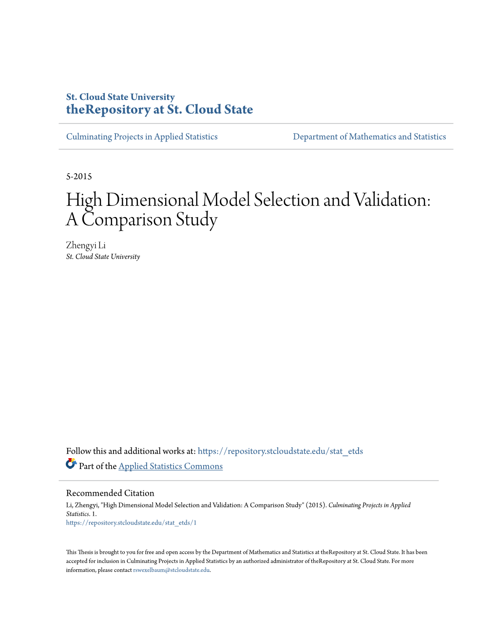High Dimensional Model Selection and Validation: a Comparison Study Zhengyi Li St