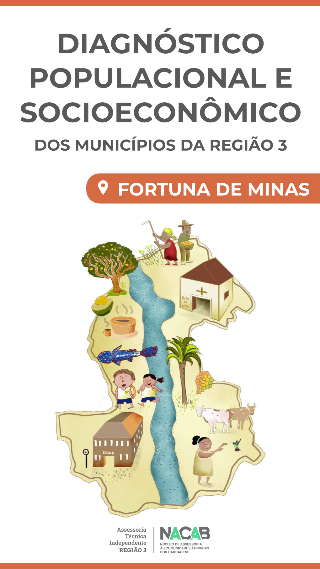 FORTUNA DE MINAS FORTUNA DE MINAS Diagnóstico Socioeconômico Preliminar 2 Apresentação