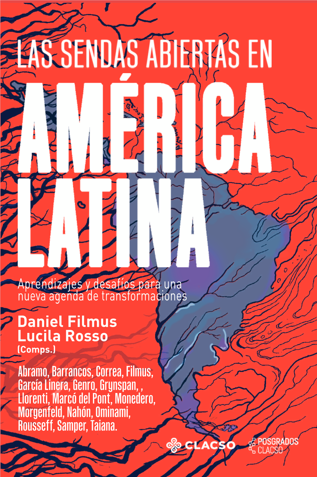 Las Sendas Abiertas En América Latina: Aprendizajes Y Desafíos Para Una Nueva Agenda De Transformaciones (Buenos Aires: CLACSO, Noviembre De 2019)