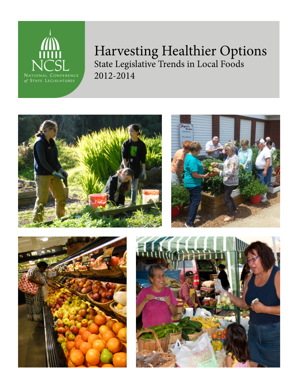Harvesting Healthier Options State Legislative Trends in Local Foods 2012-2014
