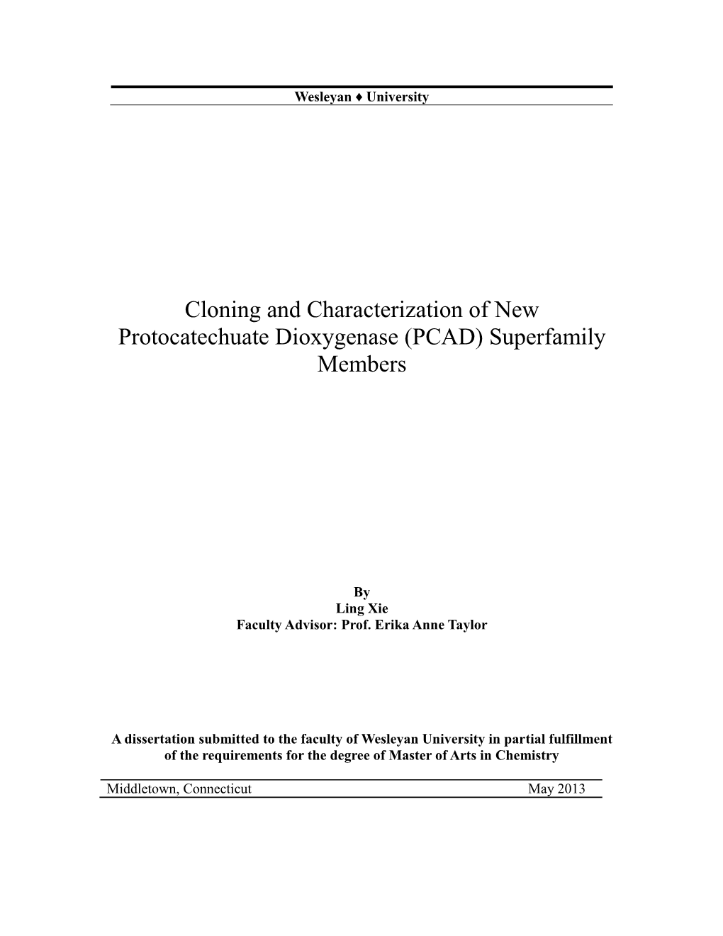 Cloning and Characterization of New Protocatechuate Dioxygenase (PCAD) Superfamily Members