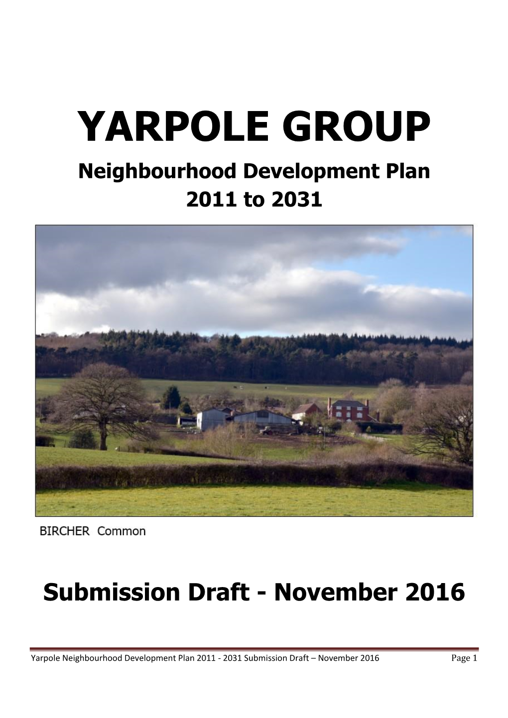 Yarpole Neighbourhood Development Plan 2011 - 2031 Submission Draft – November 2016 Page 1