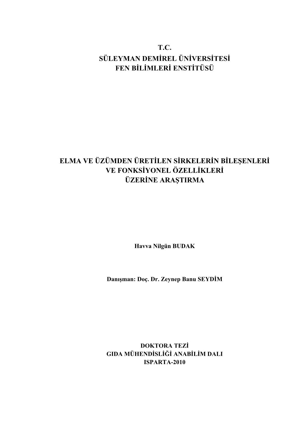 T.C. Süleyman Demirel Üniversitesi Fen Bilimleri Enstitüsü Elma Ve Üzümden Üretilen Sirkelerin Bileşenleri