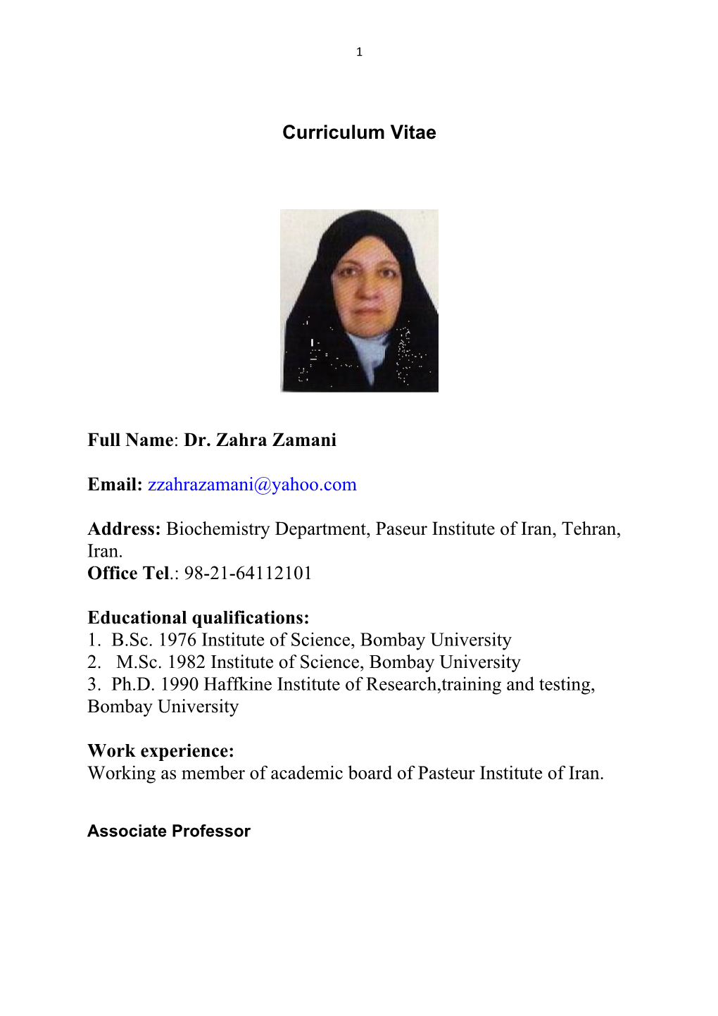 Curriculum Vitae Full Name: Dr. Zahra Zamani Email: Zzahrazamani@Yahoo.Com Address: Biochemistry Department, Paseur Institute Of