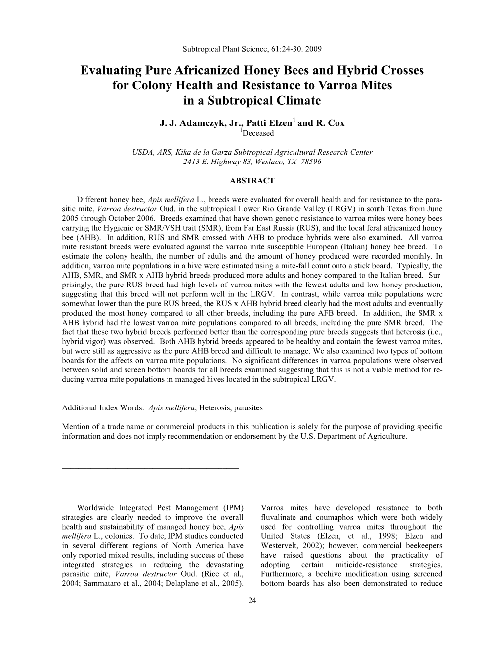 Evaluating Pure Africanized Honey Bees and Hybrid Crosses for Colony Health and Resistance to Varroa Mites in a Subtropical Climate