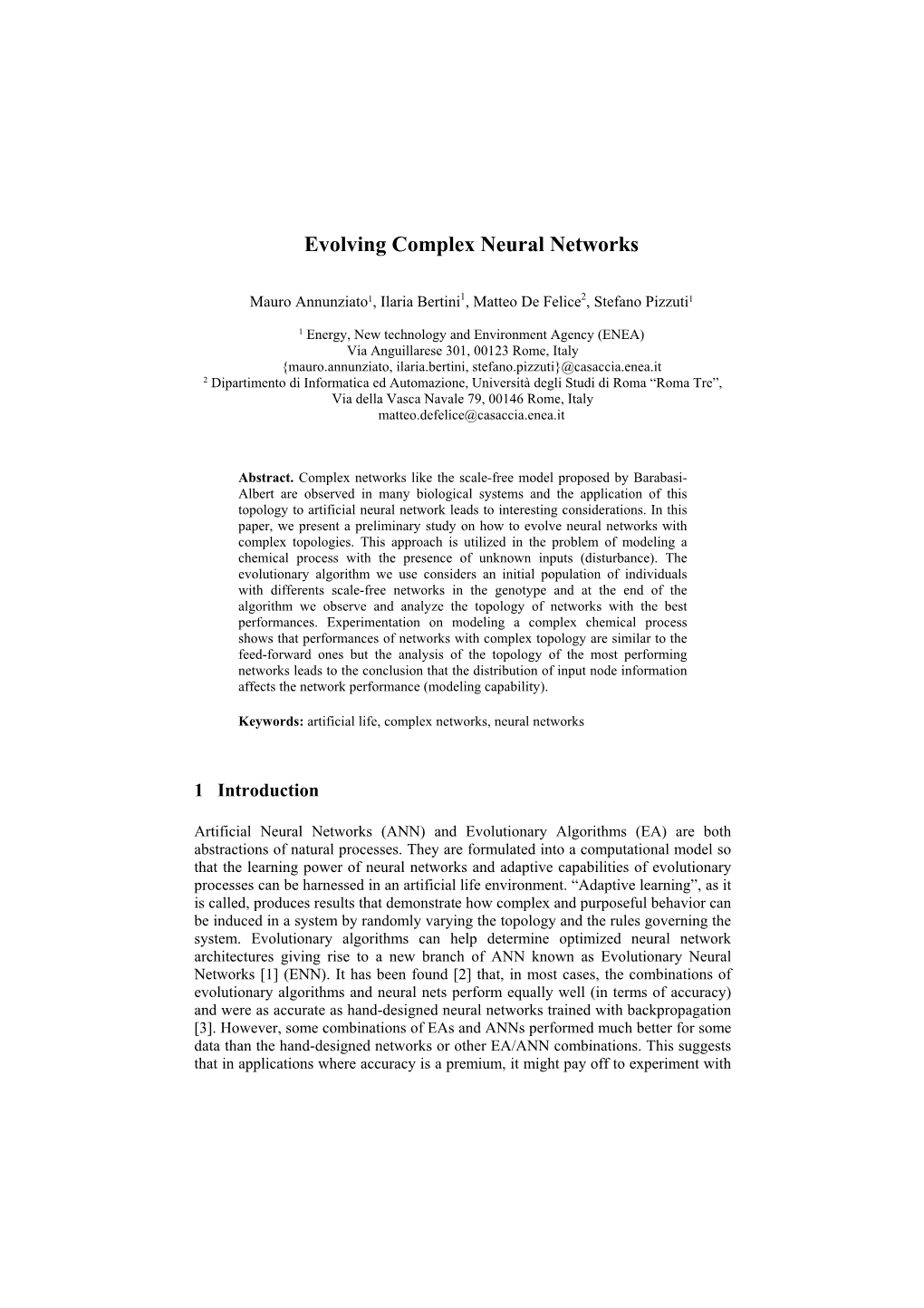 Evolving Complex Neural Networks
