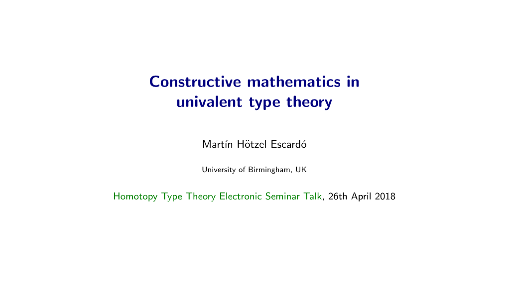 Constructive Mathematics in Univalent Type Theory