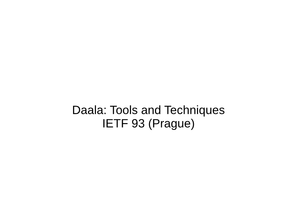 Daala: Tools and Techniques IETF 93 (Prague)