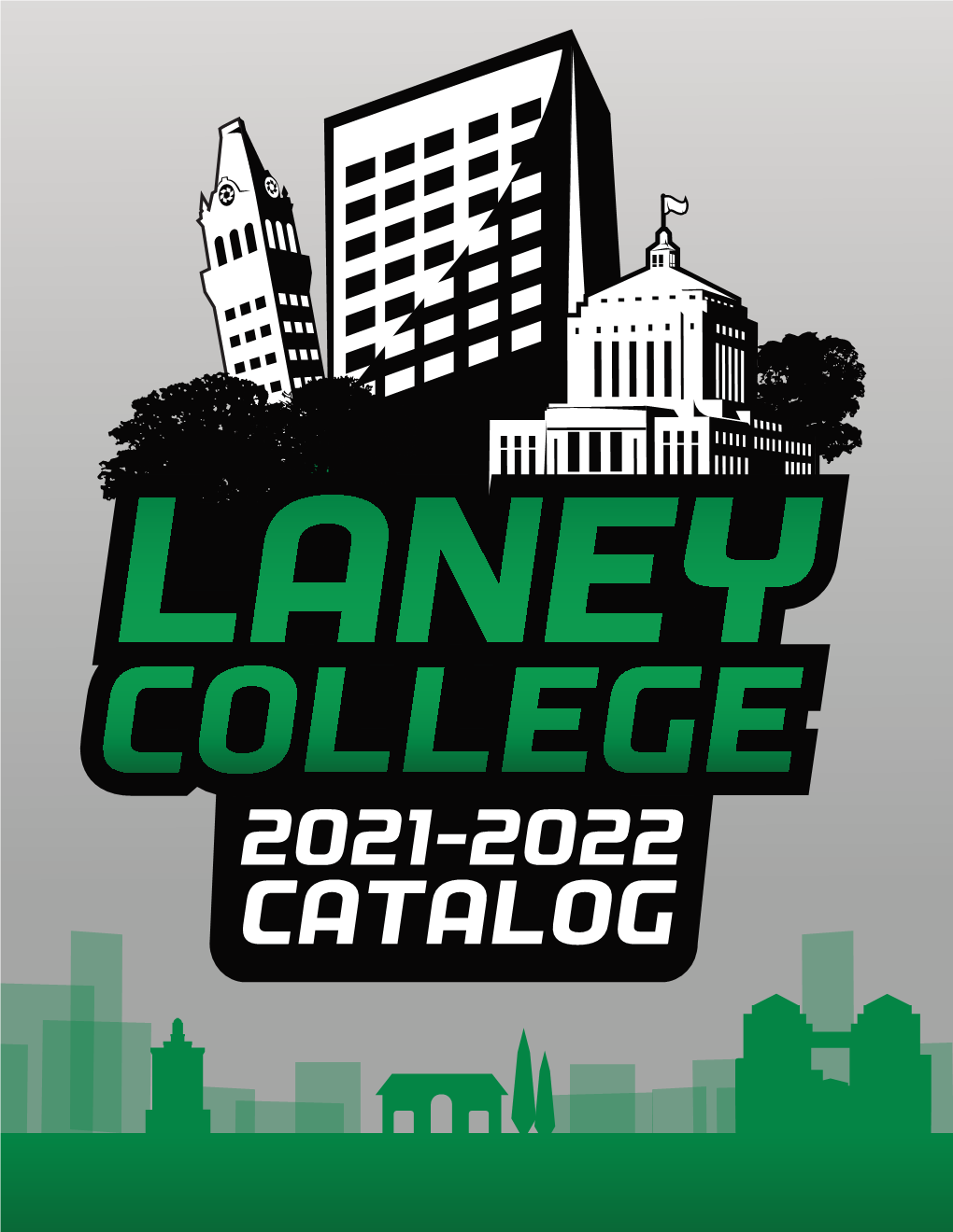 Catalog • 2021-2022 • 1 LANEY COLLEGE CATALOG