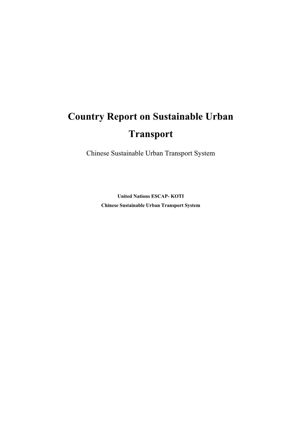 Country Report on Sustainable Urban Transport Chinese Sustainable Urban Transport System