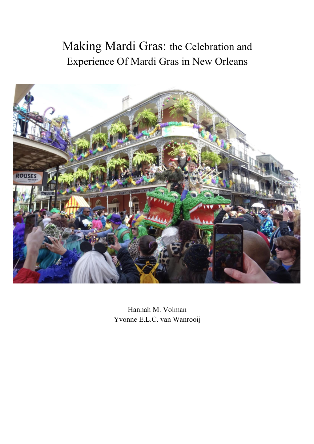 Making Mardi Gras: the Celebration and Experience of Mardi Gras in New Orleans