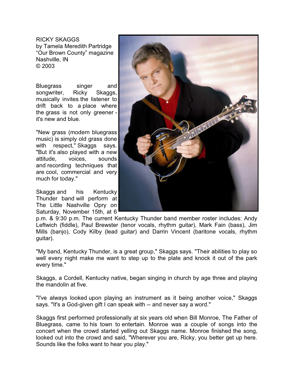 RICKY SKAGGS by Tamela Meredith Partridge “Our Brown County” Magazine Nashville, in © 2003