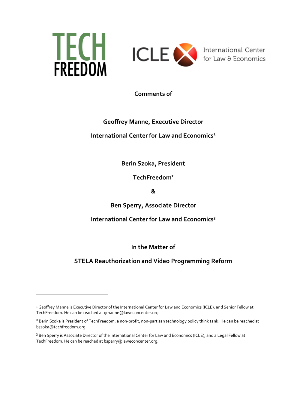 Comments of Geoffrey Manne, Executive Director International Center for Law and Economics1 Berin Szoka, President Techfreedom2 &