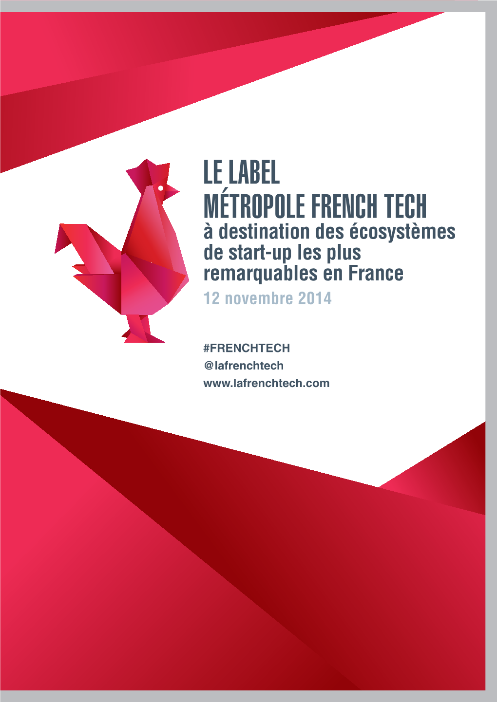 LE LABEL MÉTROPOLE FRENCH TECH À Destination Des Écosystèmes De Start-Up Les Plus Remarquables En France 12 Novembre 2014