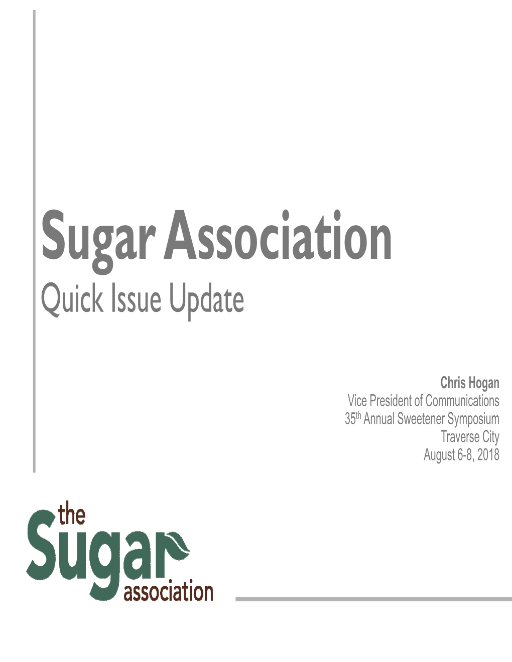 Sugar Association Quick Issue Update