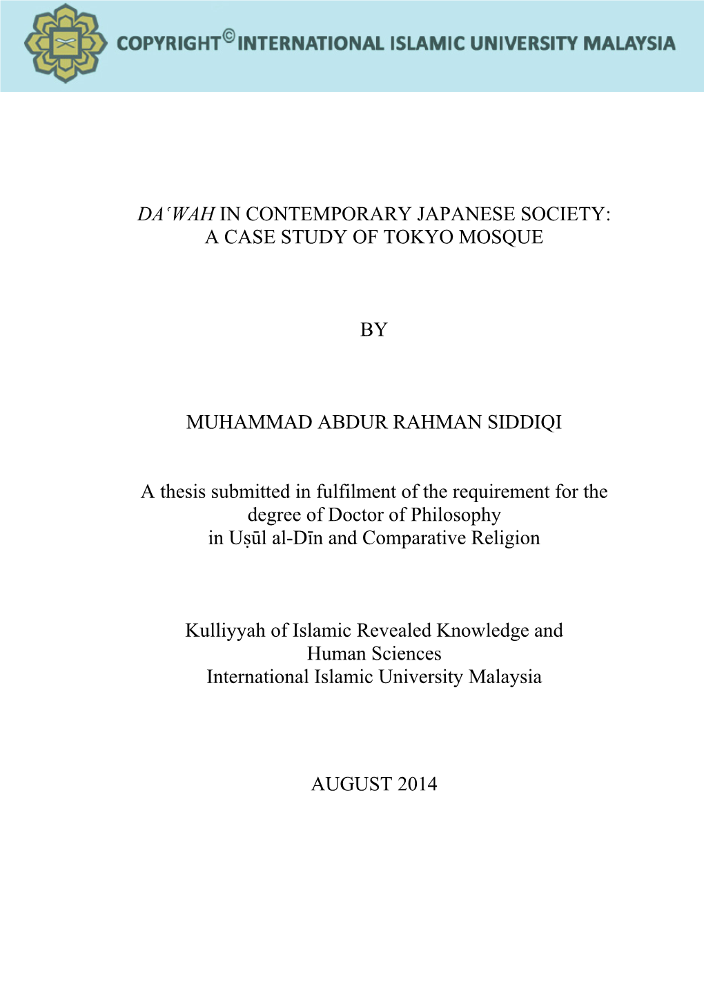 DA—WAH in CONTEMPORARY JAPANESE SOCIETY: a CASE STUDY of TOKYO MOSQUE by MUHAMMAD ABDUR RAHMAN SIDDIQI a Thesis Submitted in Fu