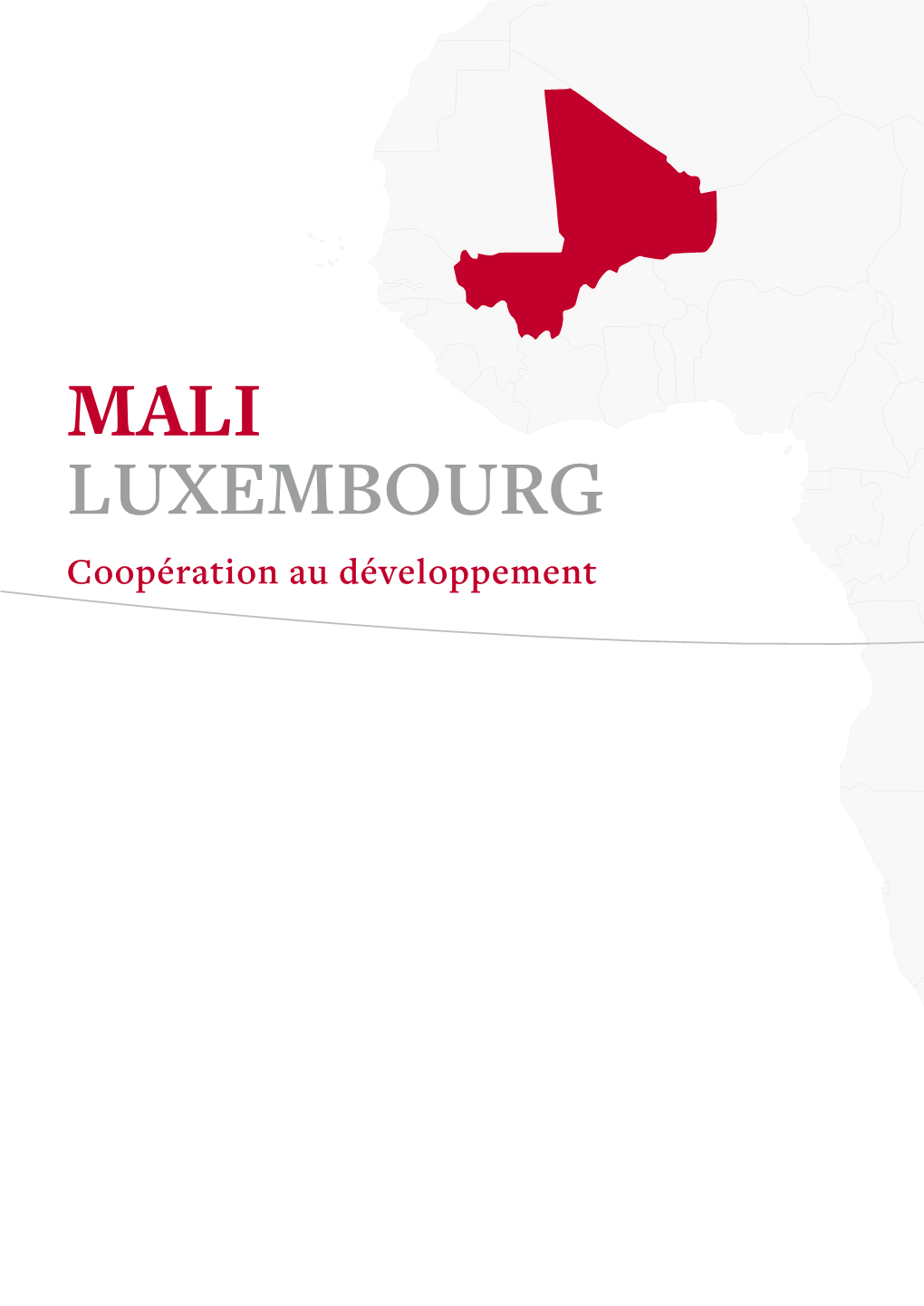 MALI LUXEMBOURG Coopération Au Développement COOPÉRATION BILATÉRALE