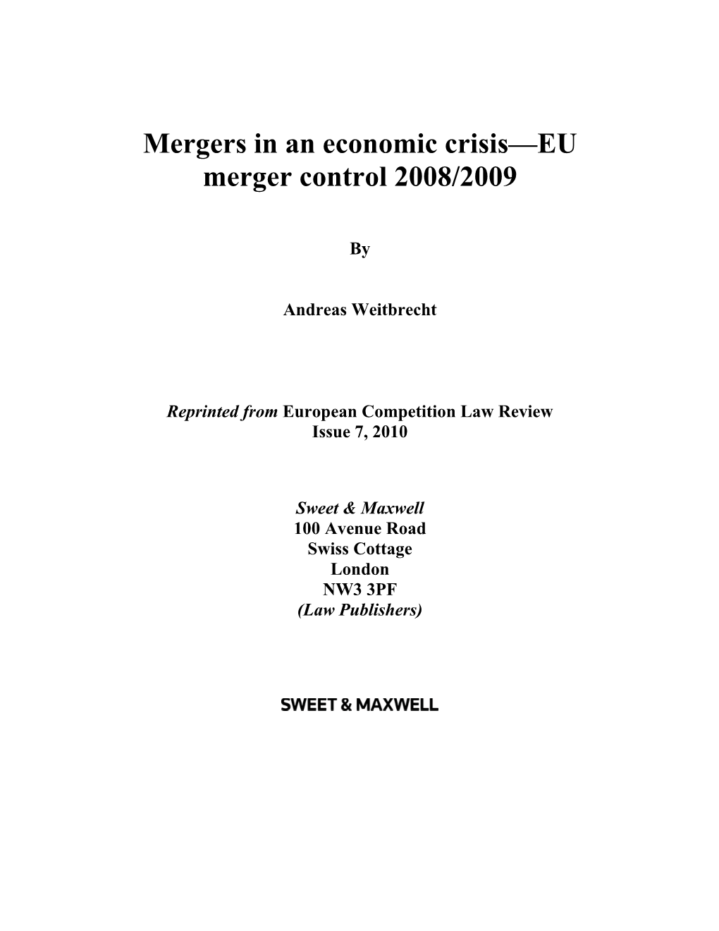 Mergers in an Economic Crisis—EU Merger Control 2008/2009