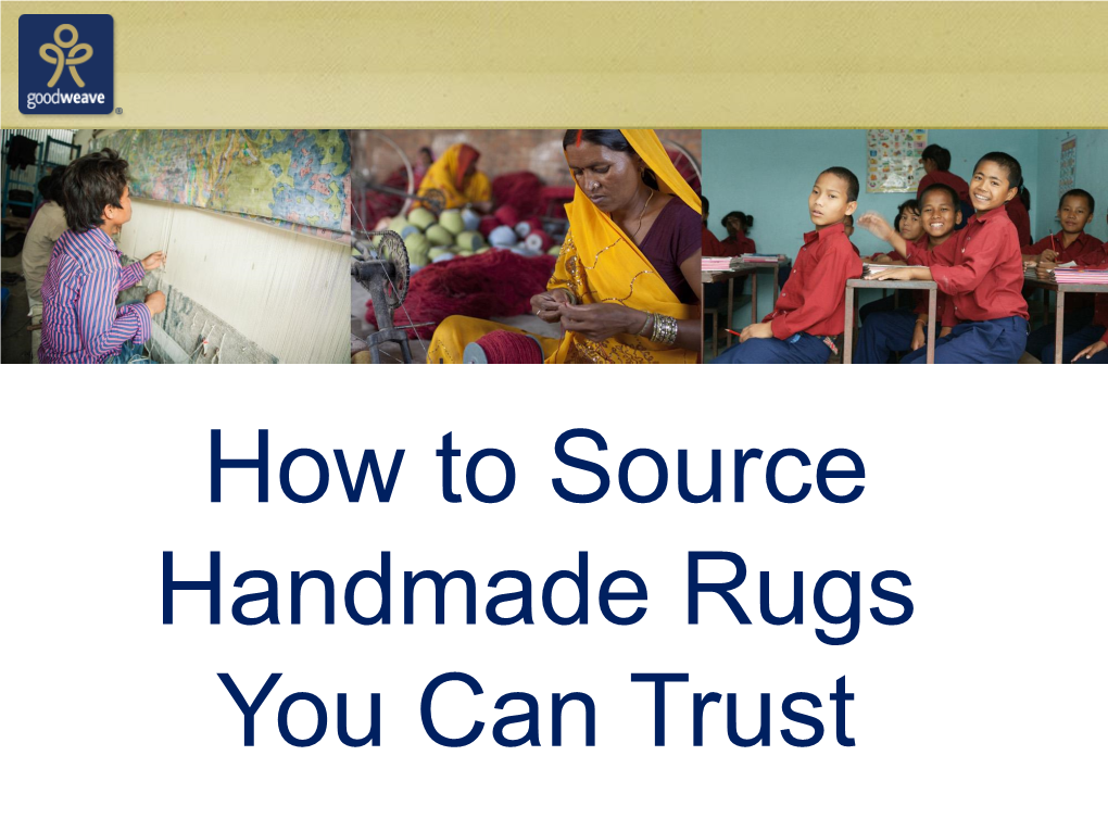 How to Source Handmade Rugs You Can Trust What This Seminar Sets out to Achieve
