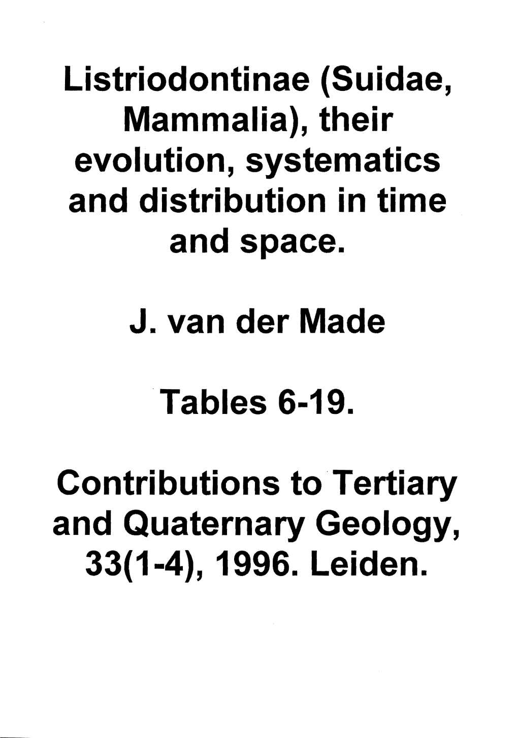Listriodontinae (Suidae, Mammalia), Their Evolution, Systematics and Distribution in Time and Space