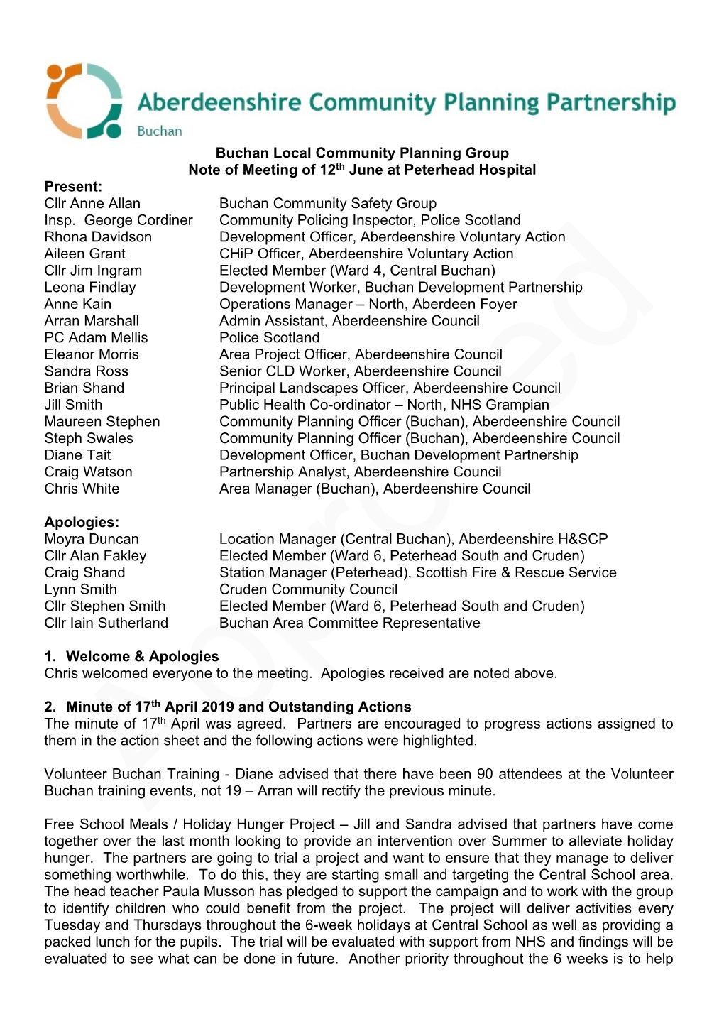 Buchan Local Community Planning Group Note of Meeting of 12Th June at Peterhead Hospital Present: Cllr Anne Allan Buchan Community Safety Group Insp