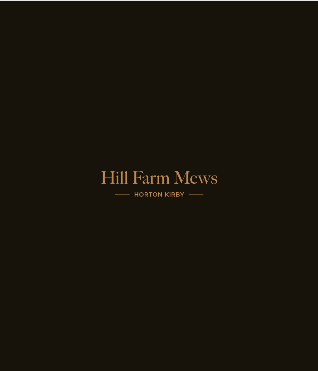 HORTON KIRBY Welcome to Hill Farm Mews, Horton Kirby, Kent