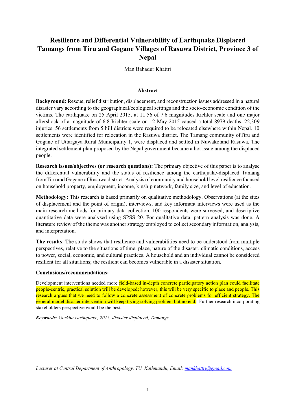 Resilience and Differential Vulnerability of Earthquake Displaced Tamangs from Tiru and Gogane Villages of Rasuwa District, Province 3 of Nepal Man Bahadur Khattri