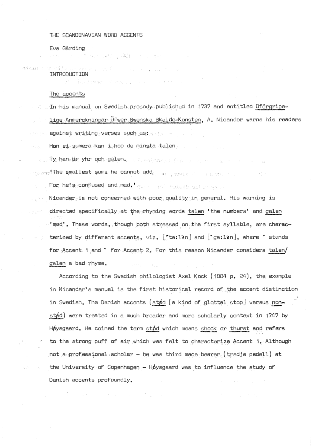 THE SCANDINAVIAN WORO ACCENTS Eva Gårding INTRODUCTION the Accents in His Manual. on Swedish Prosoqy Published in 1?37 and Enti