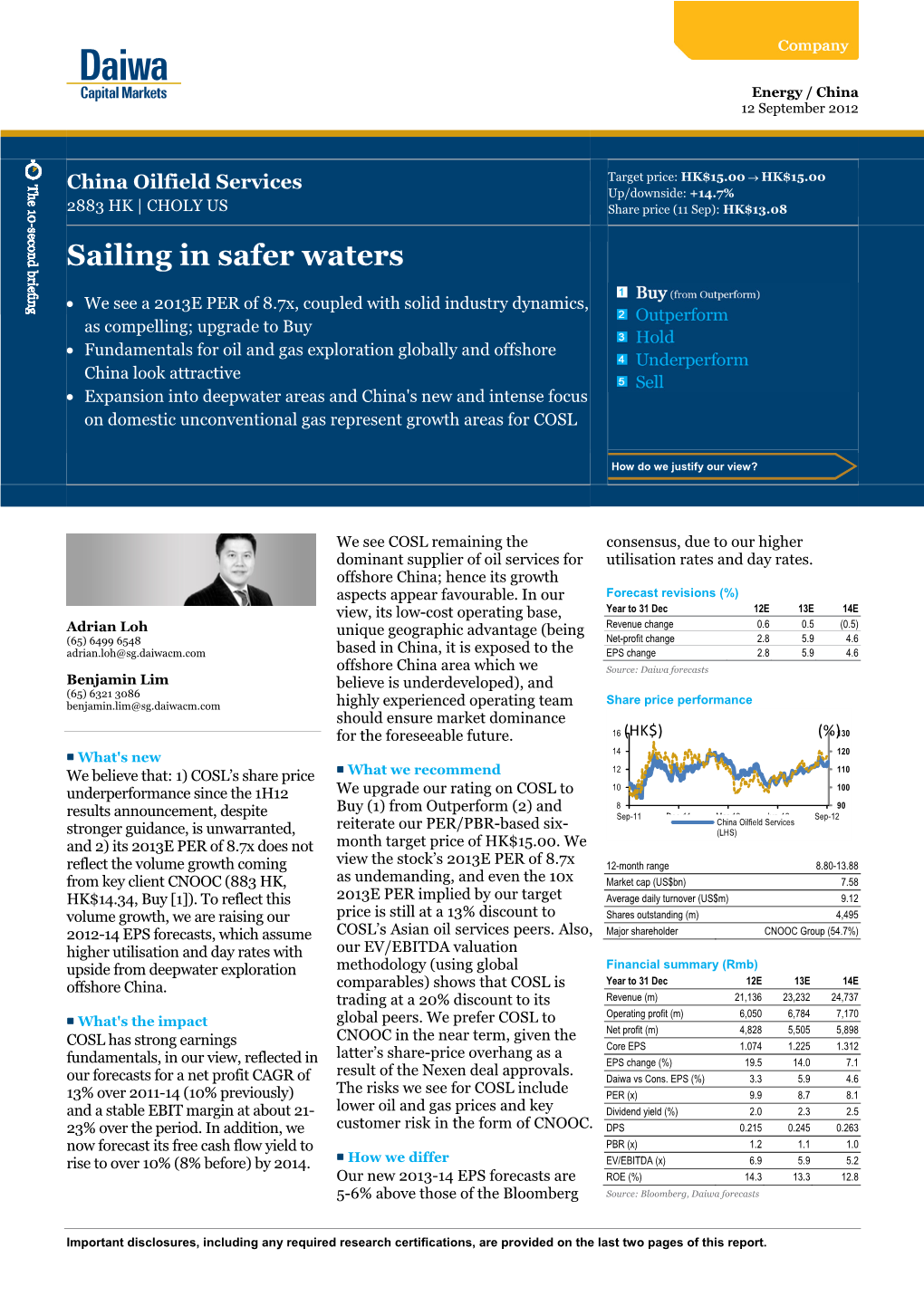 China Oilfield Services Target Price: HK$15.00 → HK$15.00 Up/Downside: +14.7% 2883 HK | CHOLY US Share Price (11 Sep): HK$13.08
